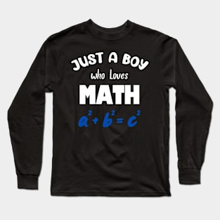 Just a boy who loves math Long Sleeve T-Shirt